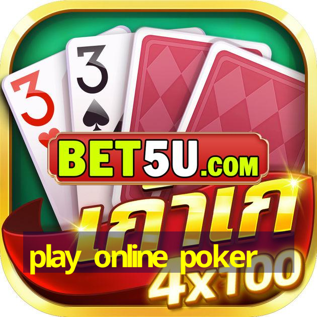 play online poker